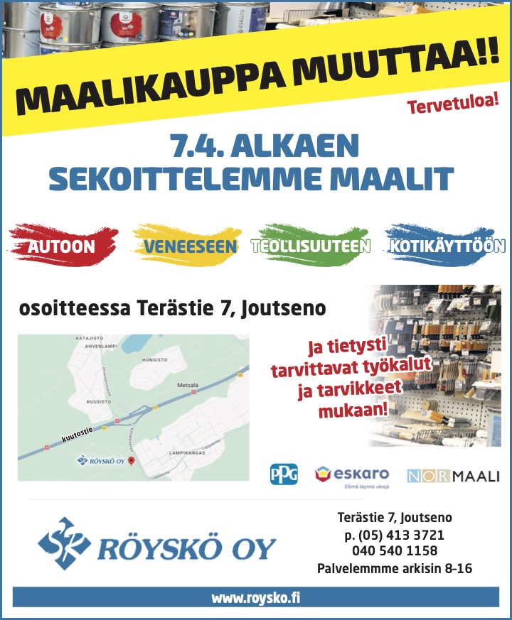 Röyskö Oy maalikauppa muutttaa osoitteeseen Terästie 7 Joutseno